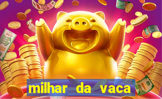 milhar da vaca mais atrasada